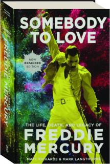 SOMEBODY TO LOVE: The Life, Death and Legacy of Freddie Mercury (წიგნი)